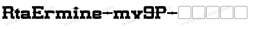 RtaErmine-mv9P字体转换 RtaErmine-mv9P字体转换