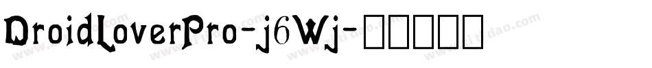 DroidLoverPro-j6Wj字体转换