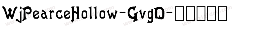 WjPearceHollow-GvgD字体转换