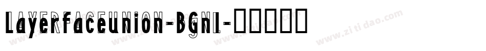 Layerfaceunion-BGnl字体转换