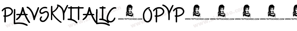 PlavskyItalic-OPyp字体转换