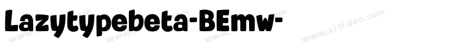 Lazytypebeta-BEmw字体转换