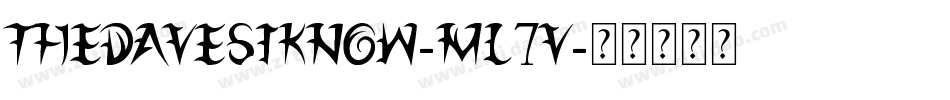 TheDavesIKnow-ml7v字体转换