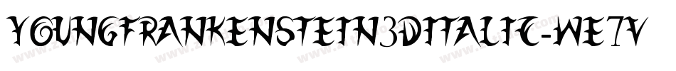 YoungFrankenstein3DItalic-WE7v字体转换