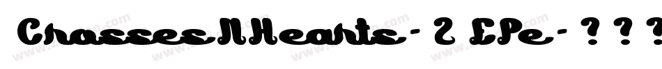 CrossesNHearts-2EPe字体转换