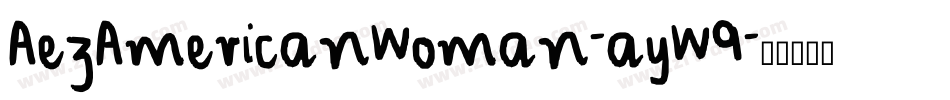 AezAmericanWoman-ayW9字体转换