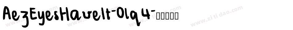 AezEyesHaveIt-0lq4字体转换
