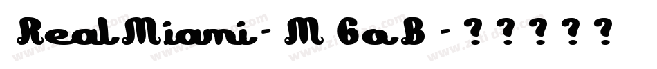 RealMiami-M6oB字体转换