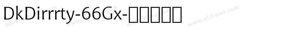 DkDirrrty-66Gx字体转换