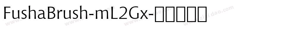 FushaBrush-mL2Gx字体转换