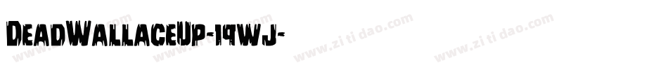 DeadWallaceUp-19wj字体转换