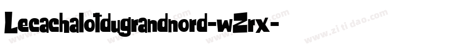 Lecachalotdugrandnord-wZrx字体转换