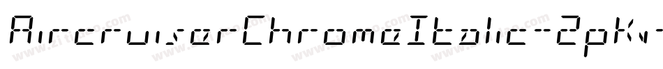 AircruiserChromeItalic-2pKv字体转换
