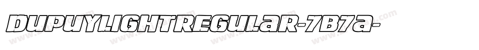 DupuylightRegular-7B7A字体转换