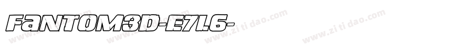 Fantom3D-e7L6字体转换 Fantom3D-e7L6字体转换