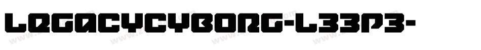 LegacyCyborg-L33p3字体转换