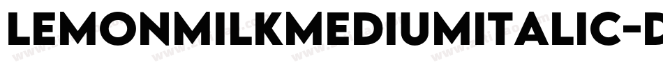 LemonMilkMediumItalic-d95nl字体转换