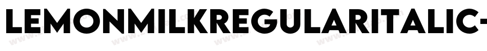 LemonMilkRegularItalic-L3AEy字体转换