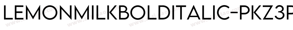 LemonMilkBoldItalic-PKZ3P字体转换 LemonMilkBoldItalic-PKZ3P字体转换