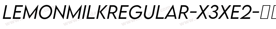 LemonMilkRegular-X3XE2字体转换 LemonMilkRegular-X3XE2字体转换