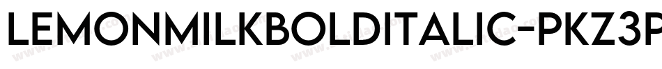 LemonMilkBoldItalic-PKZ3P字体转换 LemonMilkBoldItalic-PKZ3P字体转换