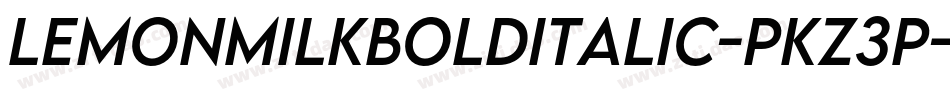LemonMilkBoldItalic-PKZ3P字体转换 LemonMilkBoldItalic-PKZ3P字体转换
