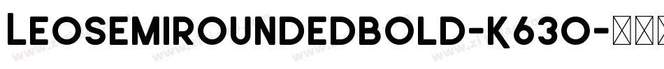 LeoSemiroundedBold-K63o字体转换