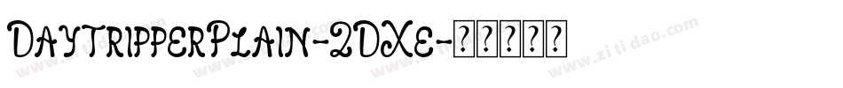 DaytripperPlain-2DXe字体转换
