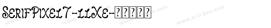 SerifPixel7-llXe字体转换 SerifPixel7-llXe字体转换