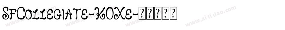 SfCollegiate-K0Xe字体转换 SfCollegiate-K0Xe字体转换
