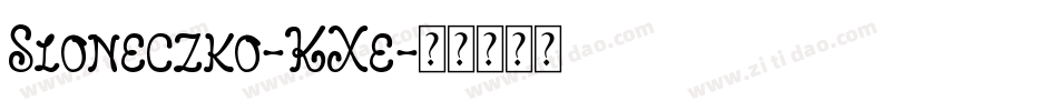 Sloneczko-KXe字体转换 Sloneczko-KXe字体转换