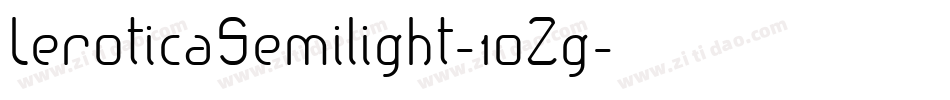 LeroticaSemilight-10Zg字体转换