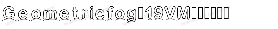 Geometricfog-19VM字体转换
