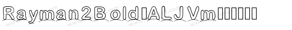 Rayman2Bold-ALJVm字体转换