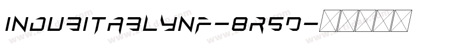 IndubitablyNf-8R5D字体转换