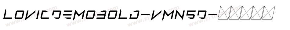 LovicDemoBold-vmn5D字体转换 LovicDemoBold-vmn5D字体转换