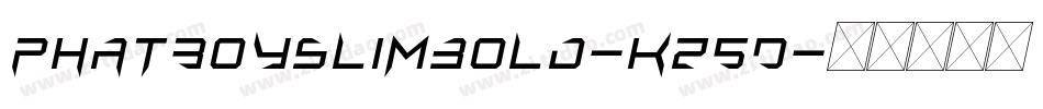 PhatboyslimBold-KZ5D字体转换 PhatboyslimBold-KZ5D字体转换