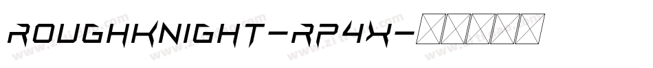 Roughknight-rp4x字体转换