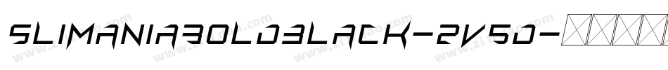 SlimaniaboldBlack-2v5d字体转换 SlimaniaboldBlack-2v5d字体转换