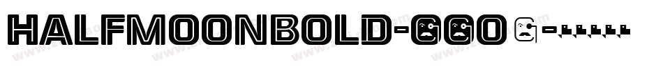 HalfmoonBold-75O4字体转换