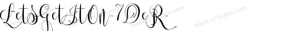 LetsGetItOn-7DeR字体转换
