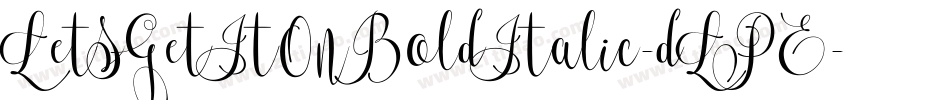 LetsGetItOnBoldItalic-dLPE字体转换