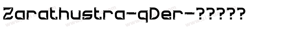 Zarathustra-qDer字体转换