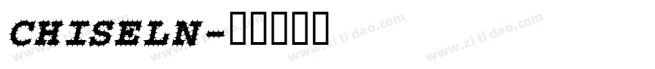 CHISELN字体转换