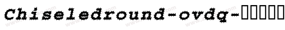 Chiseledround-ovdq字体转换