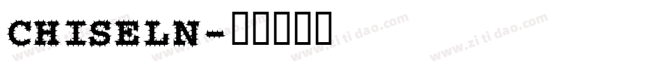 CHISELN字体转换