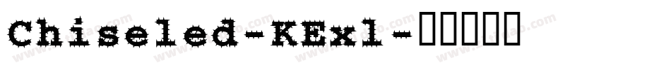 Chiseled-KExl字体转换
