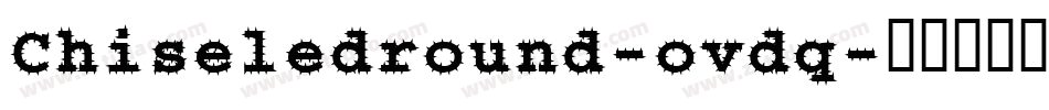 Chiseledround-ovdq字体转换