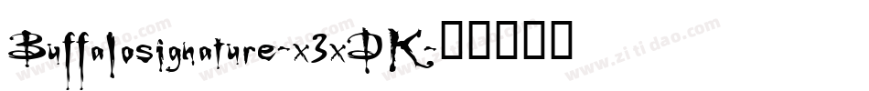 Buffalosignature-x3xDK字体转换