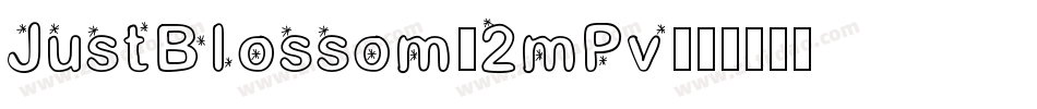 JustBlossom-2mPv字体转换